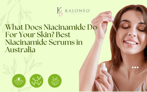 What Does Niacinamide Do For Your Skin?